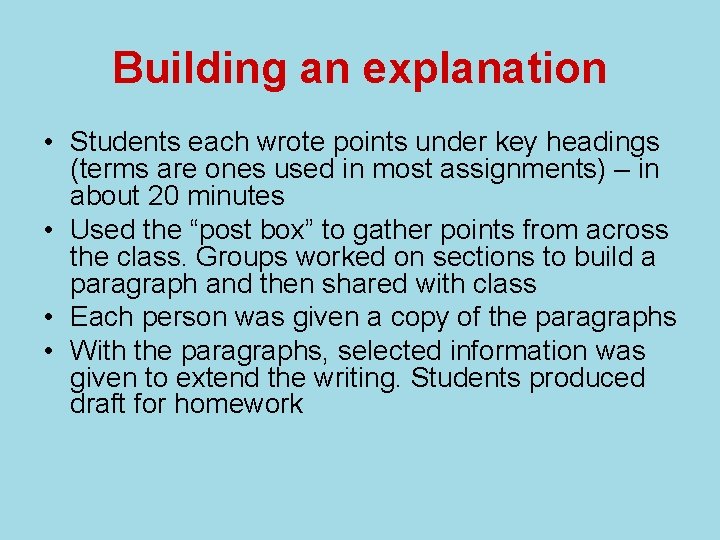 Building an explanation • Students each wrote points under key headings (terms are ones
