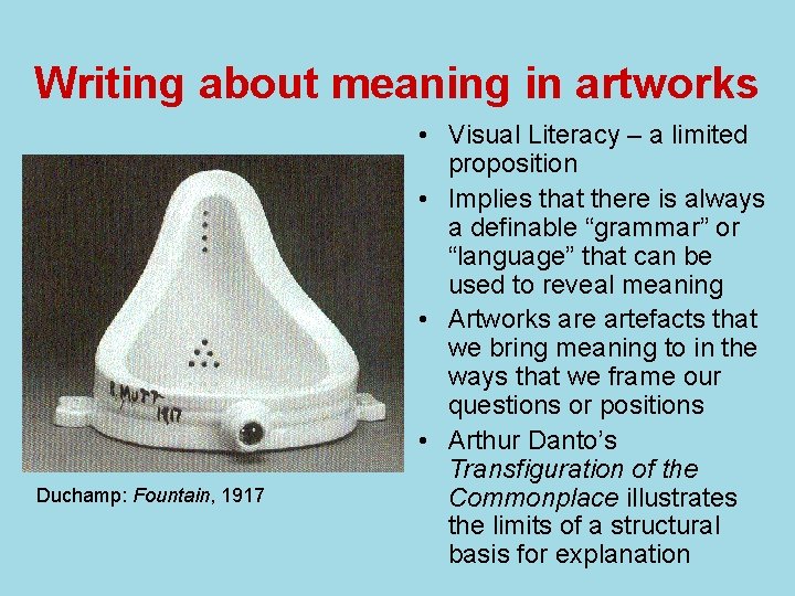 Writing about meaning in artworks Duchamp: Fountain, 1917 • Visual Literacy – a limited