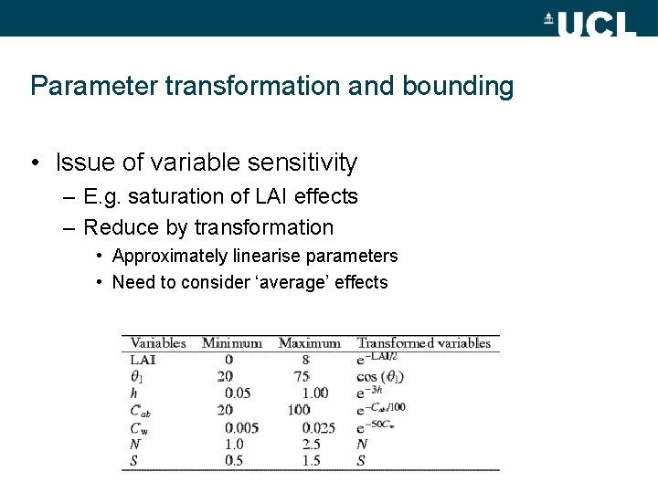 Parameter transformation and bounding • Issue of variable sensitivity – E. g. saturation of