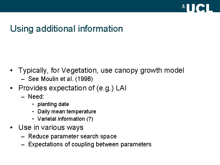 Using additional information • Typically, for Vegetation, use canopy growth model – See Moulin