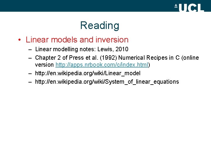 Reading • Linear models and inversion – Linear modelling notes: Lewis, 2010 – Chapter