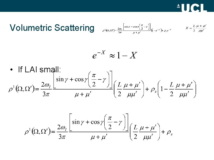 Volumetric Scattering • If LAI small: 