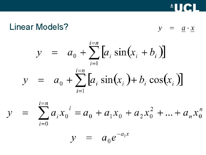 Linear Models? 