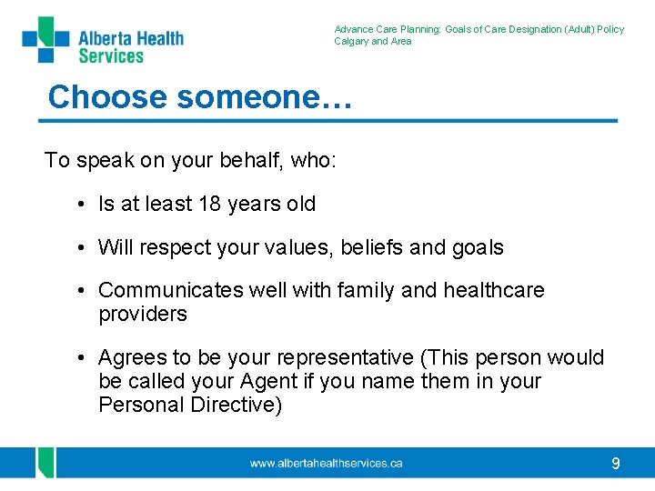 Advance Care Planning: Goals of Care Designation (Adult) Policy Calgary and Area Choose someone…