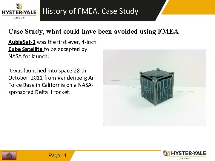 History of FMEA, Case Study, what could have been avoided using FMEA Aubie. Sat-1