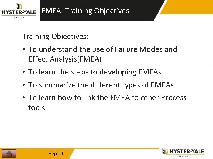 Learning FMEA, Training Objectives: • To understand the use of Failure Modes and Effect