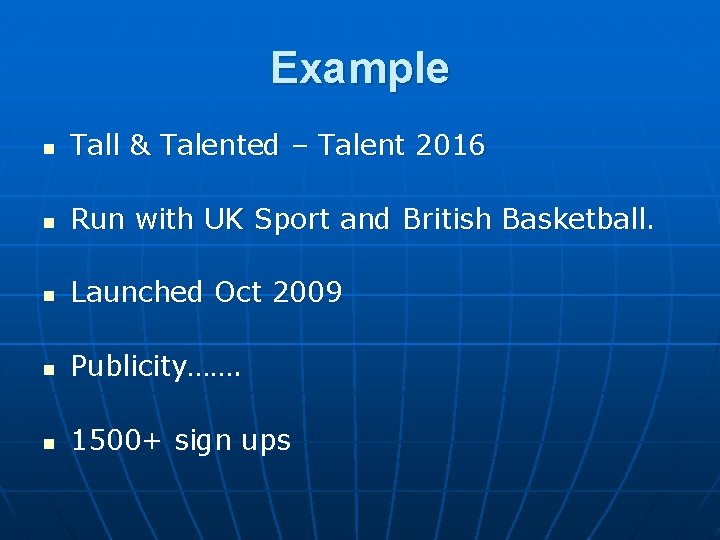 Example n Tall & Talented – Talent 2016 n Run with UK Sport and