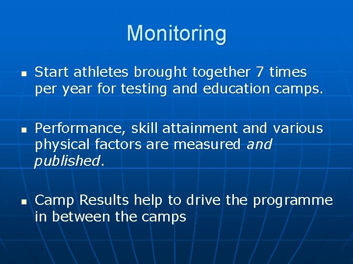 Monitoring n n n Start athletes brought together 7 times per year for testing