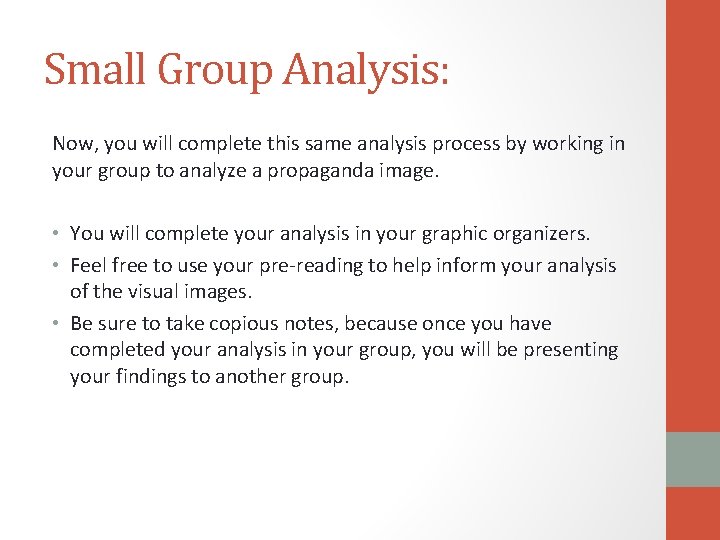 Small Group Analysis: Now, you will complete this same analysis process by working in