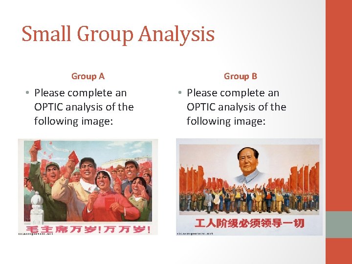 Small Group Analysis Group A • Please complete an OPTIC analysis of the following