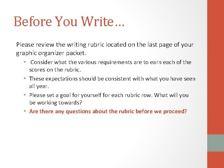 Before You Write… Please review the writing rubric located on the last page of