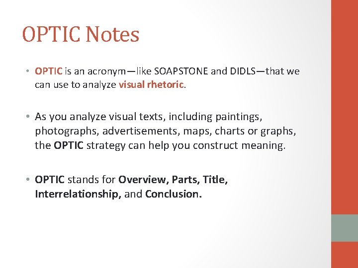 OPTIC Notes • OPTIC is an acronym—like SOAPSTONE and DIDLS—that we can use to