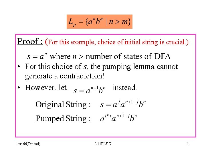 Proof : (For this example, choice of initial string is crucial. ) • For