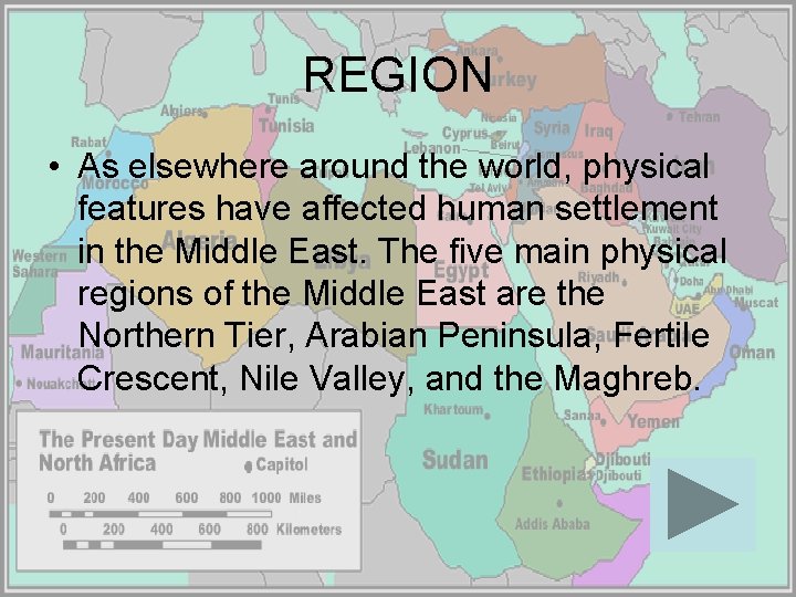 REGION • As elsewhere around the world, physical features have affected human settlement in