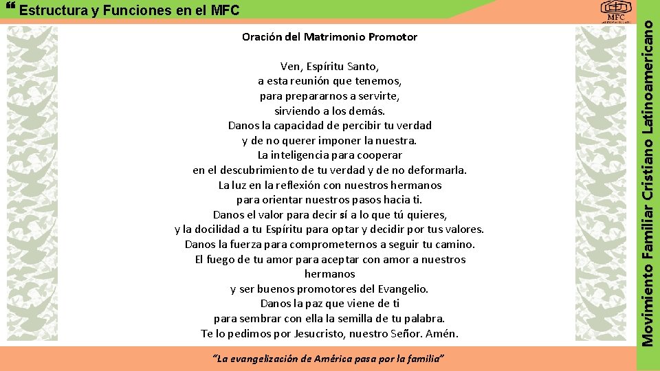 Oración del Matrimonio Promotor Ven, Espíritu Santo, a esta reunión que tenemos, para prepararnos