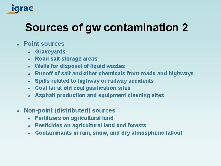 Sources of gw contamination 2 l Point sources l l l l Graveyards Road