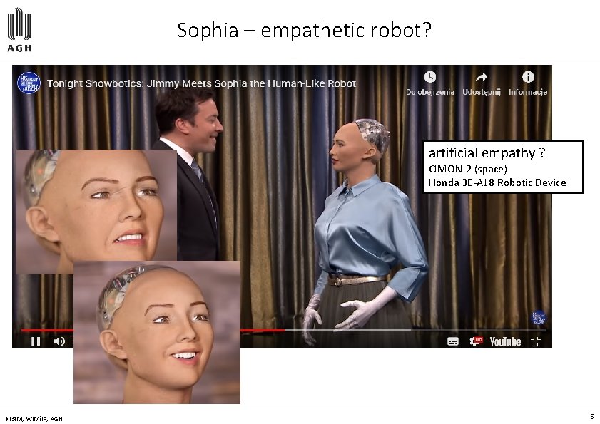 Sophia – empathetic robot? artificial empathy ? CIMON-2 (space) Honda 3 E-A 18 Robotic