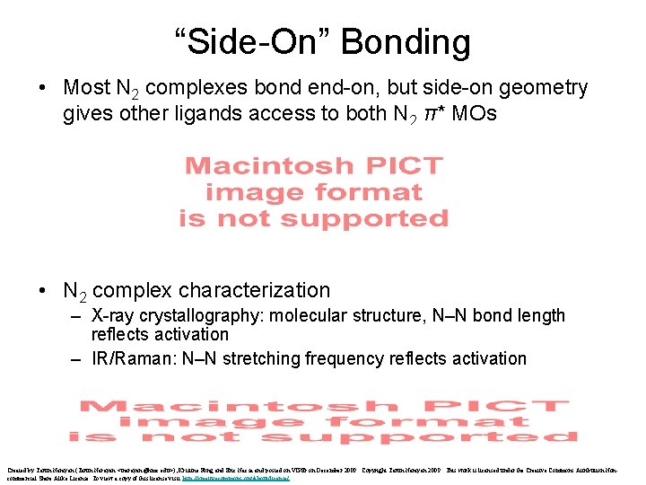 “Side-On” Bonding • Most N 2 complexes bond end-on, but side-on geometry gives other