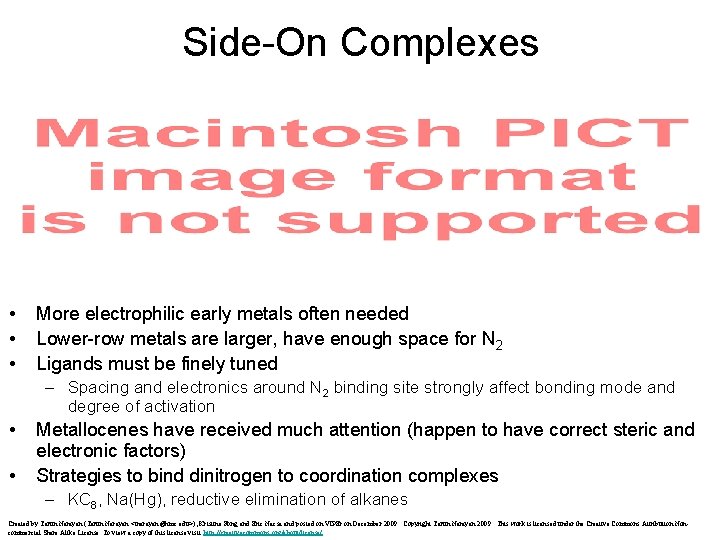 Side-On Complexes • • • More electrophilic early metals often needed Lower-row metals are