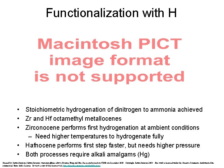 Functionalization with H • Stoichiometric hydrogenation of dinitrogen to ammonia achieved • Zr and