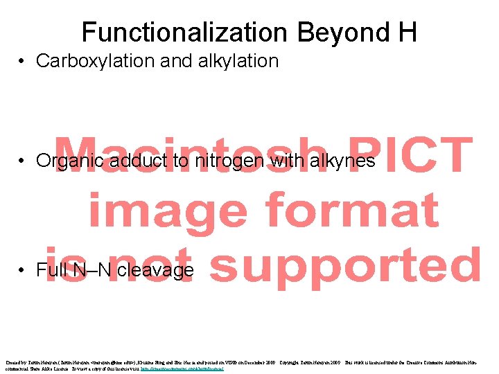 Functionalization Beyond H • Carboxylation and alkylation • Organic adduct to nitrogen with alkynes