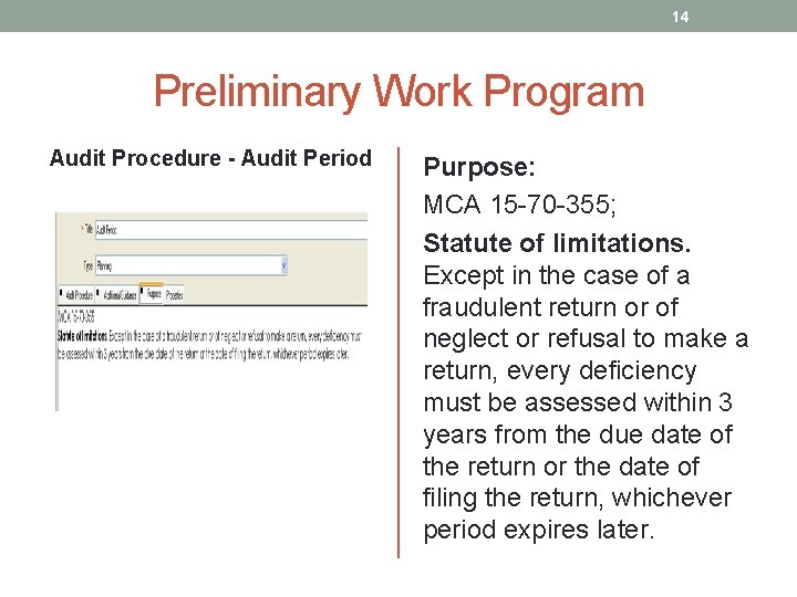 14 Preliminary Work Program Audit Procedure - Audit Period Purpose: MCA 15 -70 -355;