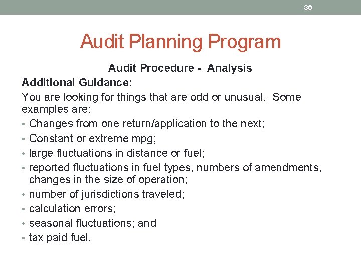 30 Audit Planning Program Audit Procedure - Analysis Additional Guidance: You are looking for