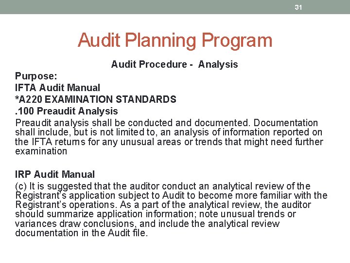 31 Audit Planning Program Audit Procedure - Analysis Purpose: IFTA Audit Manual *A 220