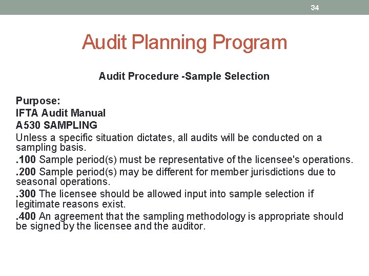 34 Audit Planning Program Audit Procedure -Sample Selection Purpose: IFTA Audit Manual A 530