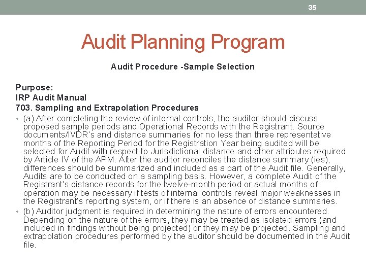 35 Audit Planning Program Audit Procedure -Sample Selection Purpose: IRP Audit Manual 703. Sampling