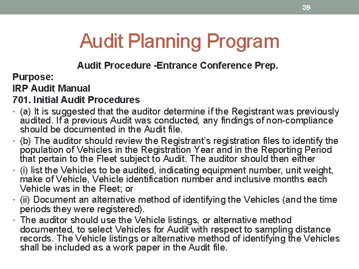 39 Audit Planning Program Audit Procedure -Entrance Conference Prep. Purpose: IRP Audit Manual 701.