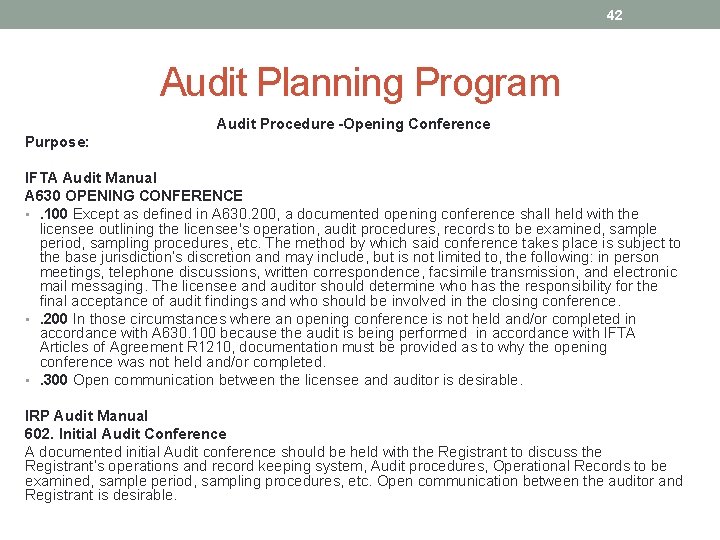 42 Audit Planning Program Audit Procedure -Opening Conference Purpose: IFTA Audit Manual A 630