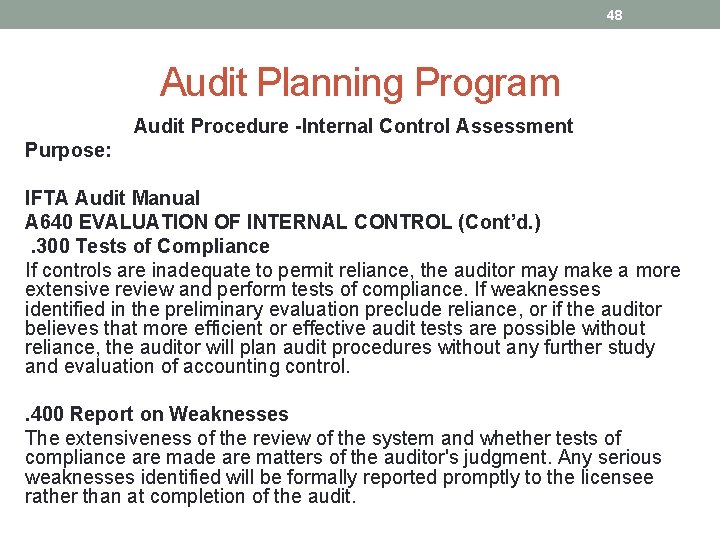 48 Audit Planning Program Audit Procedure -Internal Control Assessment Purpose: IFTA Audit Manual A