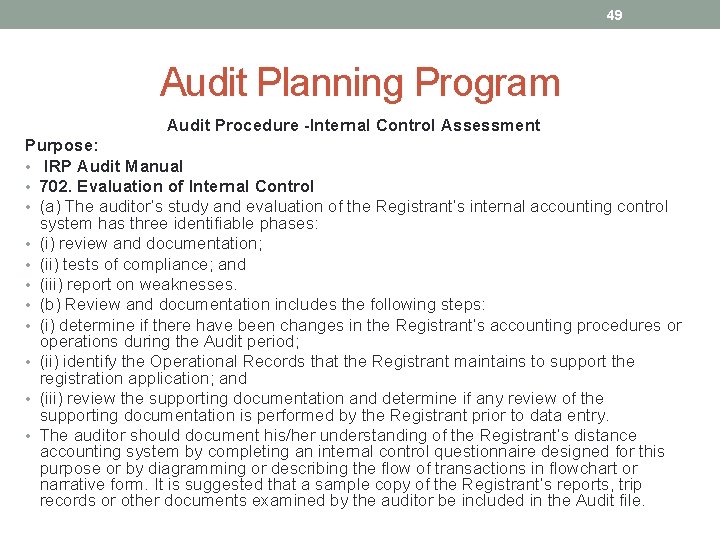 49 Audit Planning Program Audit Procedure -Internal Control Assessment Purpose: • IRP Audit Manual