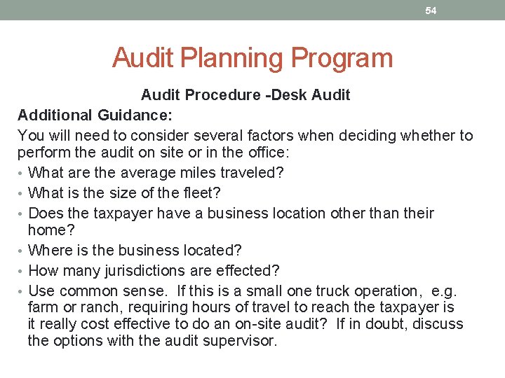 54 Audit Planning Program Audit Procedure -Desk Audit Additional Guidance: You will need to