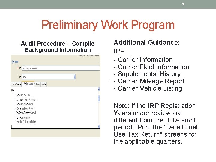 7 Preliminary Work Program Audit Procedure - Compile Background Information Additional Guidance: IRP -