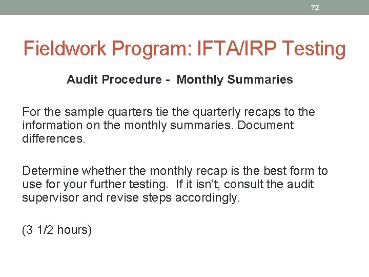 72 Fieldwork Program: IFTA/IRP Testing Audit Procedure - Monthly Summaries For the sample quarters