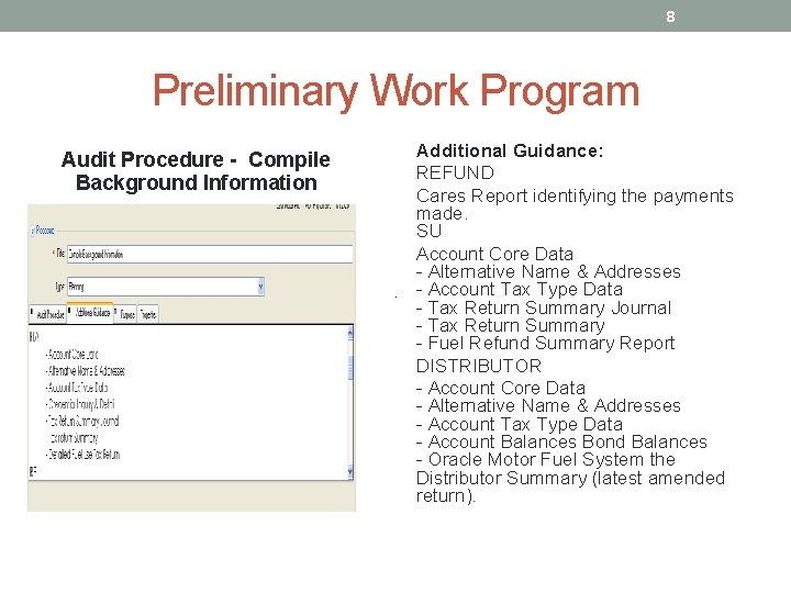 8 Preliminary Work Program Audit Procedure - Compile Background Information Additional Guidance: REFUND Cares