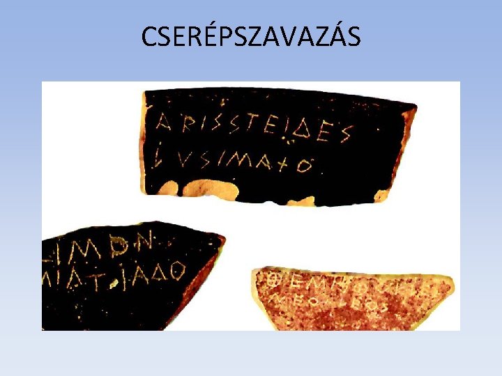 CSERÉPSZAVAZÁS 