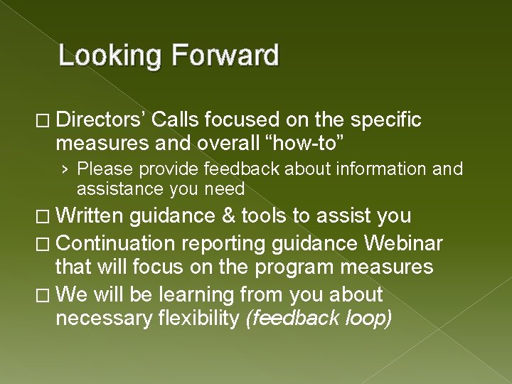 Looking Forward � Directors’ Calls focused on the specific measures and overall “how-to” ›