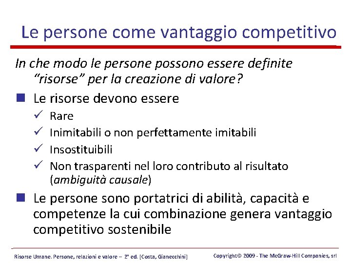 Le persone come vantaggio competitivo In che modo le persone possono essere definite “risorse”