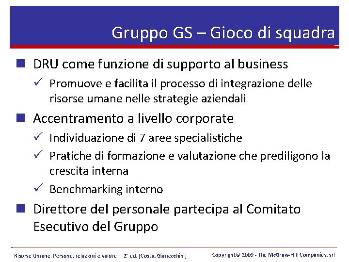 Gruppo GS – Gioco di squadra n DRU come funzione di supporto al business