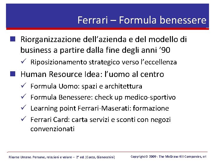 Ferrari – Formula benessere n Riorganizzazione dell’azienda e del modello di business a partire