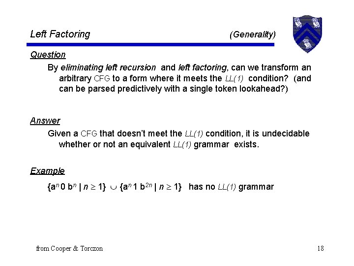 Left Factoring (Generality) Question By eliminating left recursion and left factoring, can we transform