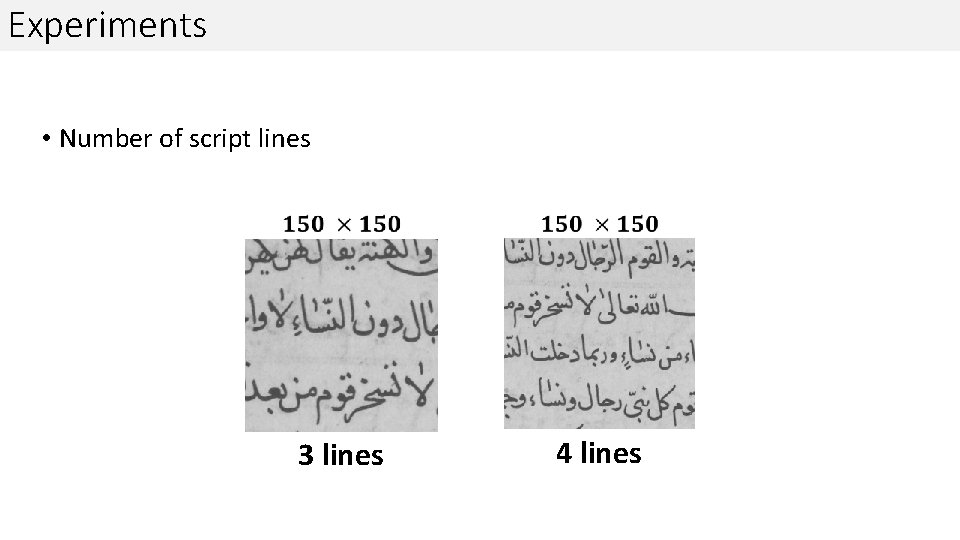 Experiments • Number of script lines 3 lines 4 lines Experiments • Number of script lines 3 lines 4 lines