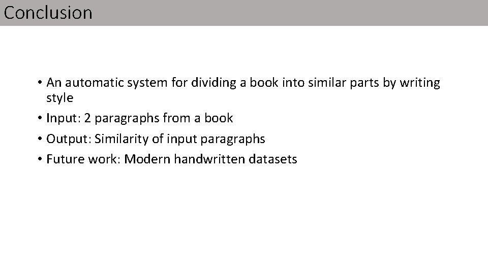 Conclusion • An automatic system for dividing a book into similar parts by writing Conclusion • An automatic system for dividing a book into similar parts by writing