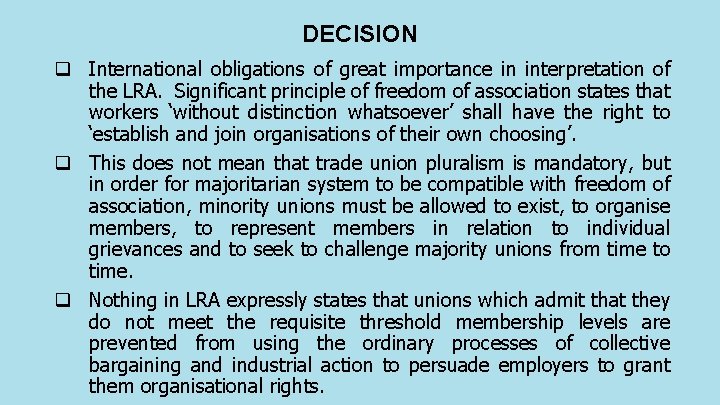 DECISION q International obligations of great importance in interpretation of the LRA. Significant principle