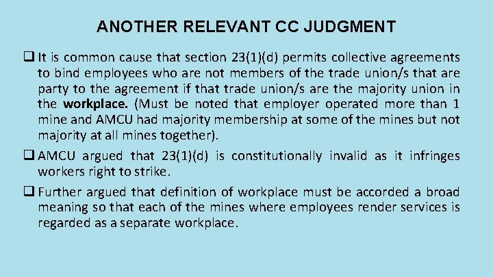 ANOTHER RELEVANT CC JUDGMENT q It is common cause that section 23(1)(d) permits collective