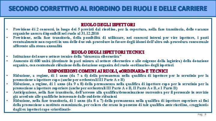 SECONDO CORRETTIVO AL RIORDINO DEI RUOLI E DELLE CARRIERE • • RUOLO DEGLI ISPETTORI