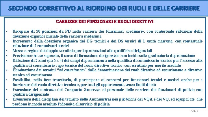 SECONDO CORRETTIVO AL RIORDINO DEI RUOLI E DELLE CARRIERE DEI FUNZIONARI E RUOLI DIRETTIVI